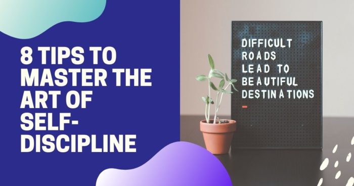 8 Tips to Master the Art of Self-Discipline in 2023