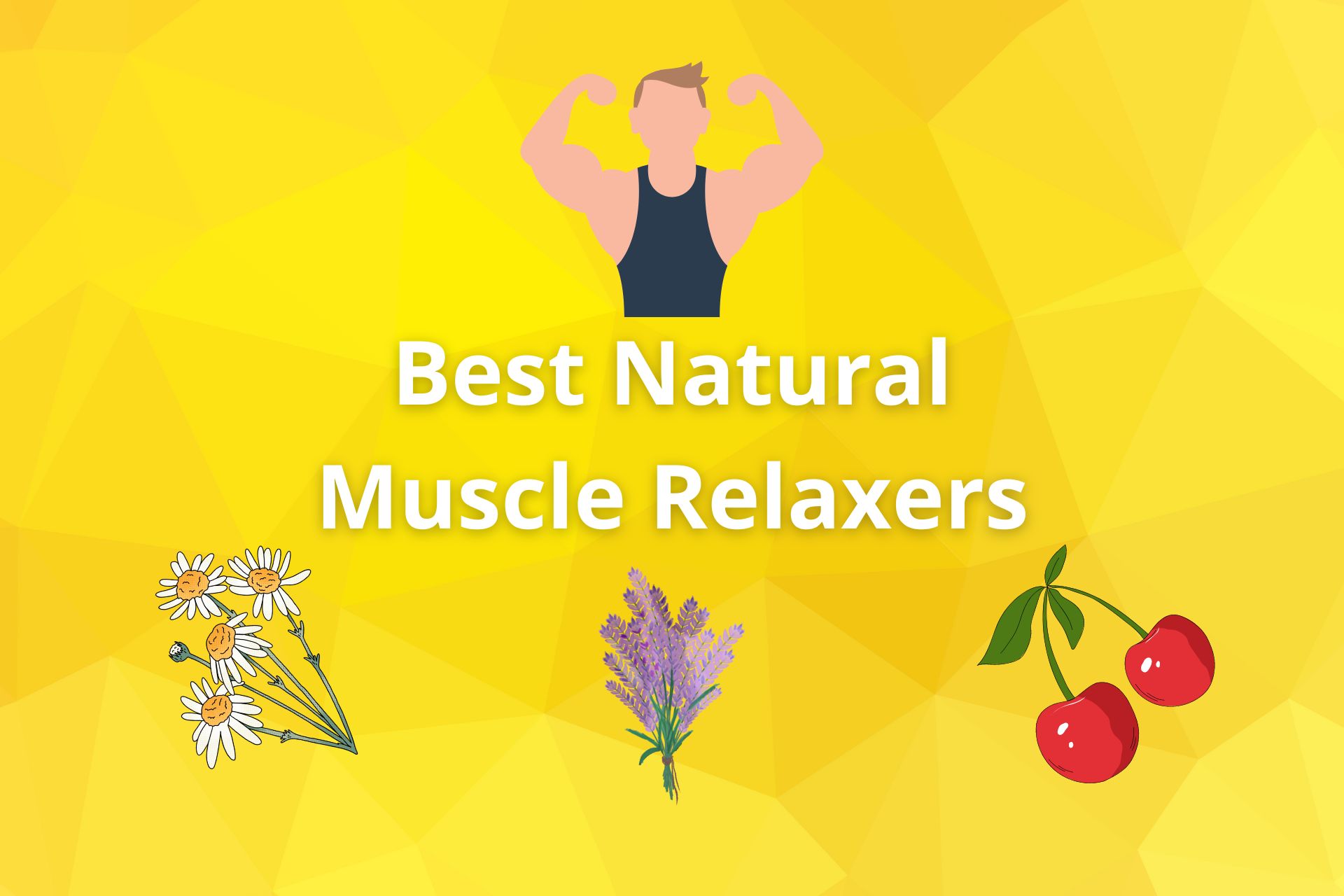 10 Best Natural Muscle Relaxers (2024)