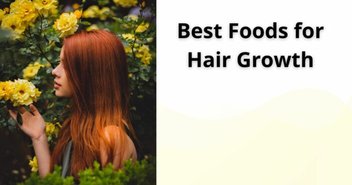 Best Foods for Hair Growth